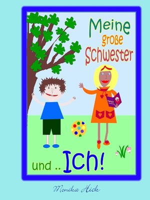 cover image of Meine große Schwester und .. Ich!